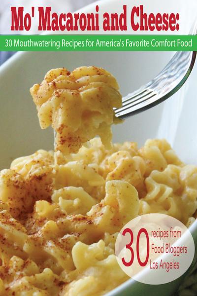 Mo' Macaroni and Cheese launches today and benefits the L.A. Regional Food Bank (Food Bloggers Los Angeles) Mo' Macaroni and Cheese launches today and benefits the L.A. Regional Food Bank (Food Bloggers Los Angeles)