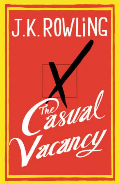 J.K Rowling's debut adult novel, "The Casual Vacancy" (Hachette Book Group) J.K Rowling's debut adult novel, "The Casual Vacancy" (Hachette Book Group)